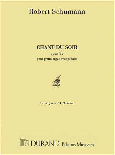 R. Schumann: Chant Du Soir, Opus 85 (Part.)
