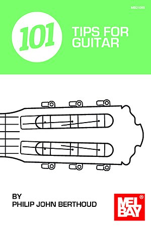 P.J. Berthoud: 101 Tips For Guitar, Git