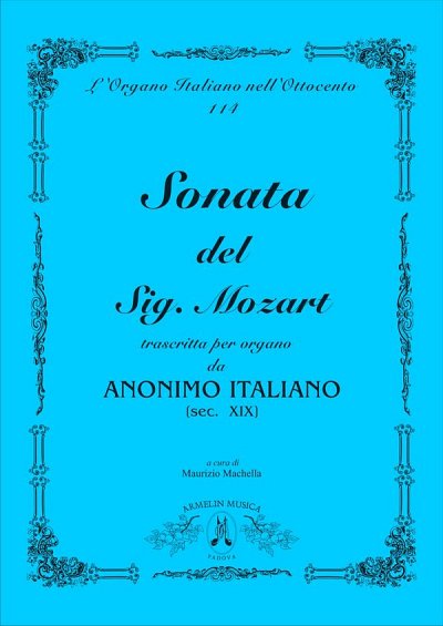 W.A. Mozart: Sonata Del Sig, Org