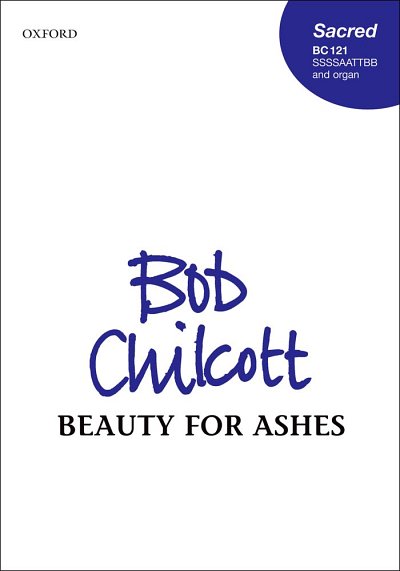 B. Chilcott: Beauty for ashes, 10GchOrg (Part.)