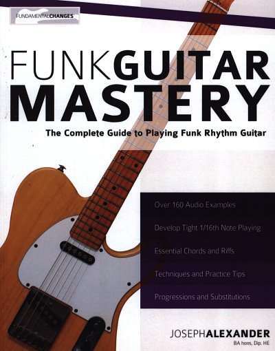 J. Alexander: Funk Guitar Mastery
