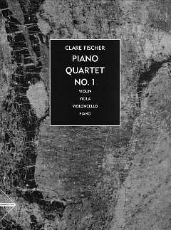 Fischer Clare: Piano Quartet Nr 1