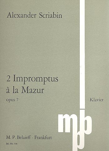 A. Skrjabin: Deux Impromptus à la Mazur op. 7 (1891-1892)