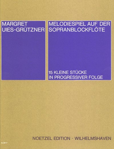 Uies Gruetzner Margret: Melodiespiel Auf Der Sopranblockfloe