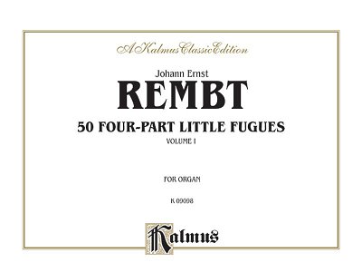J.E. Rembt: 50 Four-part Little Fugues, Volume I