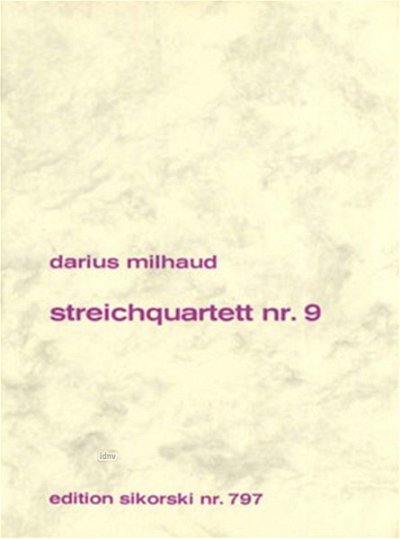 D. Milhaud: Streichquartett Nr. 9