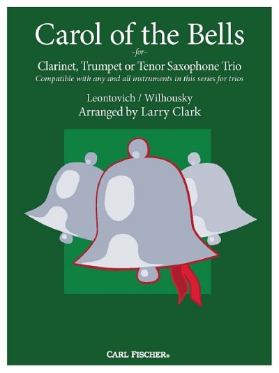 P.J. Wilhousky atd.: Carol of the Bells for Clarinet, Trumpet or Tenor Saxophone Trio