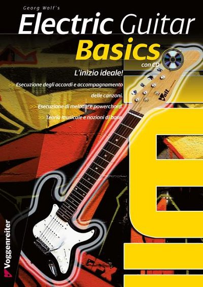 G. Wolf: Electric Guitar Basics , E-Git (+CD)