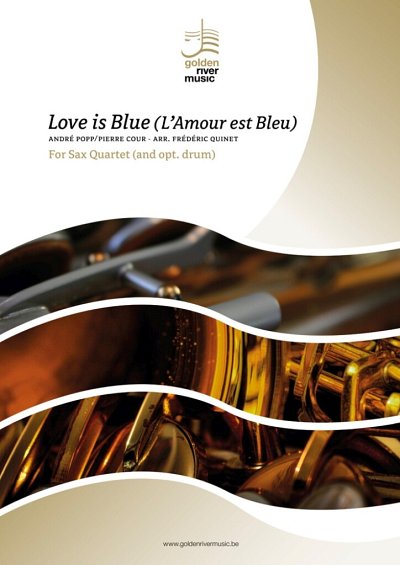 F. Quinet: Love is Blue, 4Sax (Pa+St)