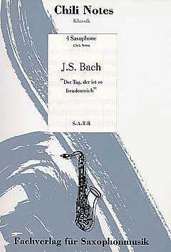 J.S. Bach: Der Tag Der Ist So Freudenreich