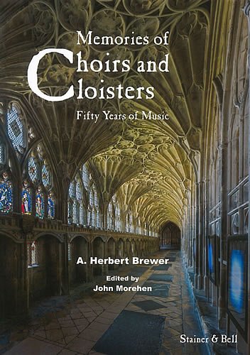 H. Brewer: Memories of Choirs and Cloisters (Bu)