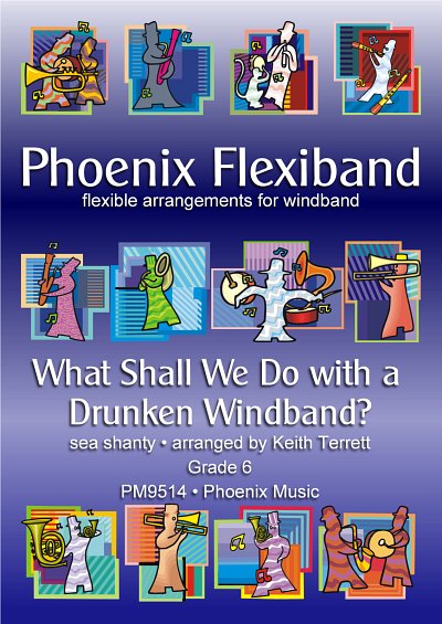 K. trad: What Shall We Do with a Drunken Windband