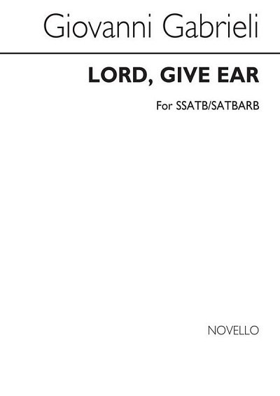 G. Gabrieli: Lord, Give Ear (Chpa)