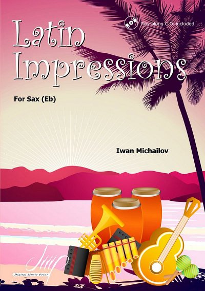 I. Michailov: Latin Impressions For Saxophone Eb (Bu+CD)