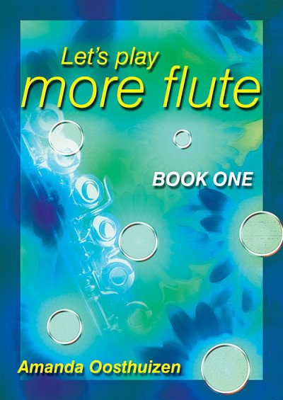 A. Oosthuizen: Let's Play More Flute - Book 1