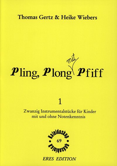 Gertz Thomas + Wiebers Heike: Pling Plong Mit Pfiff Bd 1 Kal