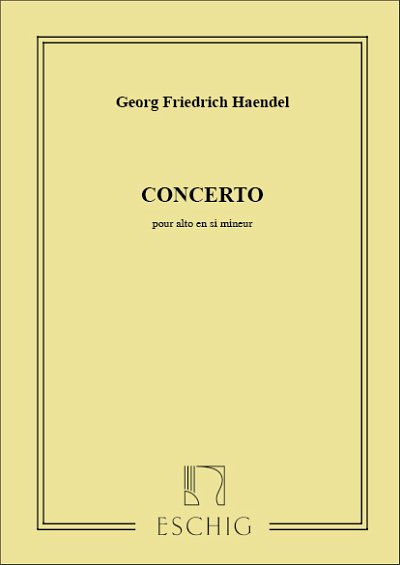 G.F. Haendel: Concerto Pour Alto En Si Mineur Parts Viola