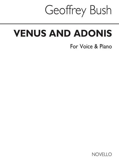 G. Bush: Venus & Adonis for Voice and Piano, GesKlav
