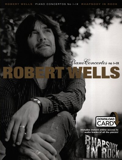 Wells, Robert: Piano Concertos I-IX - Rhapsody In Rock (Book/Download Card)