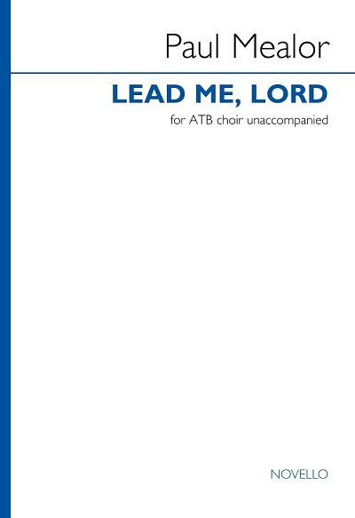 P. Mealor: Lead Me, Lord, GchATB (Chpa)