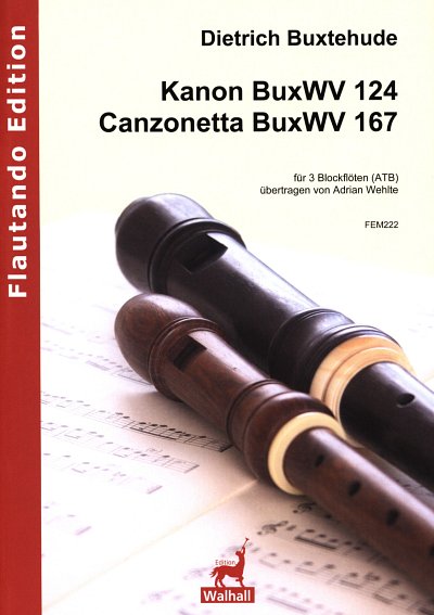 D. Buxtehude: Kanon BuxWV 124 und Canzonetta B, 3Blf (3Sppa)