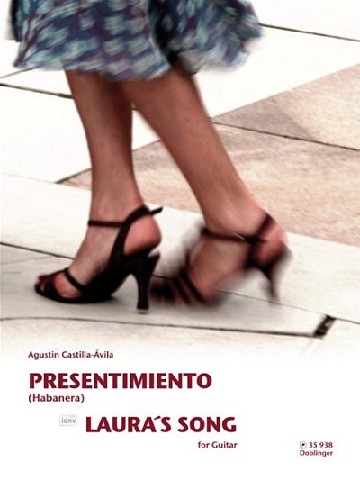 Castilla Avila Agustin: Presentimiento (Habanera) + Laura's 