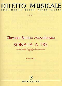 Mazzaferrata Giovanni Battista: Sonate A Tre Op 5/6