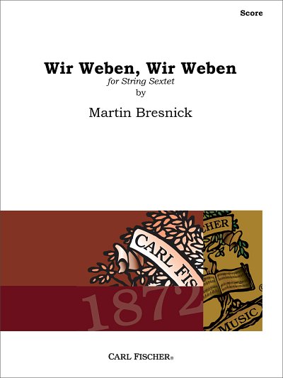 M. Bresnick: Wir Weben Wir Weben, Stro (Part.)