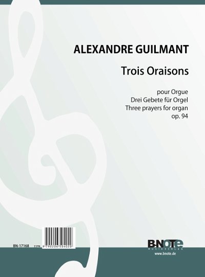 F.A. Guilmant y otros.: Trois Oraisons (Drei Gebete) für Orgel op.94