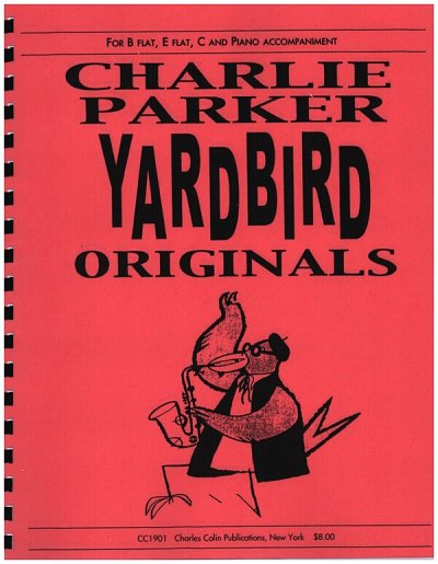 Ch. Parker: Yardbird Originals, MelCBEsKlv (KlavpaSt)