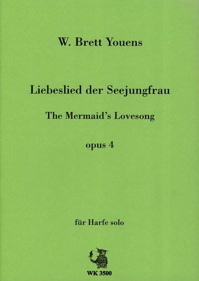 Brett Youens W.: Liebeslied Der Seejungfrau Op 4