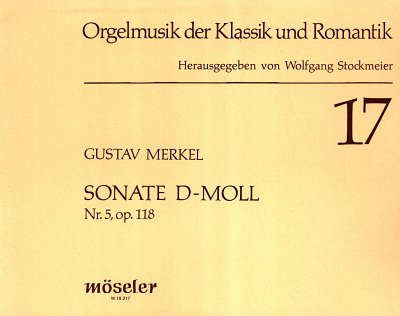G.A. Merkel: Sonate D-Moll Op 118/5 Orgelmusik Der Klassik U