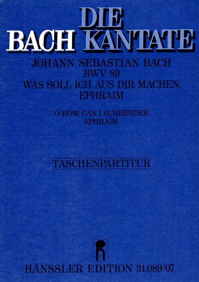 J.S. Bach: Was soll ich aus dir machen, Ephraim BWV 89; Kant