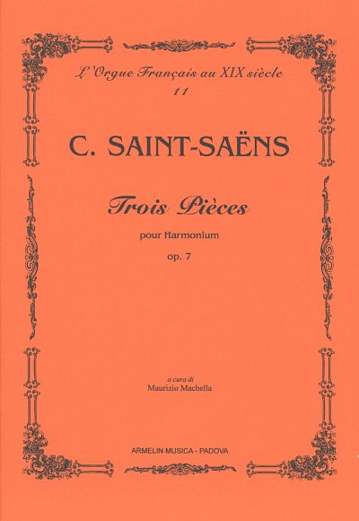 C. Saint-Saëns: Trois Piéces Op. 7, Org