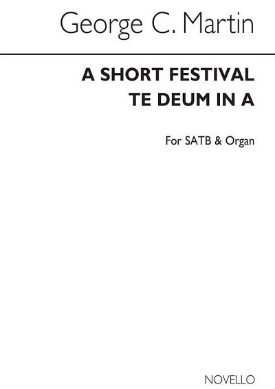 Short Festival Te Deum In A, GchOrg (Chpa)