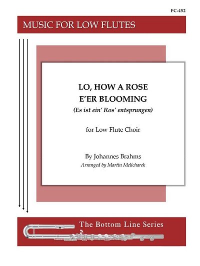 J. Brahms: Lo, How a Rose E'er Blooming, FlEns (Pa+St)
