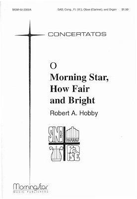 R.A. Hobby: O Morning Star, How Fair and Bright (Part.)