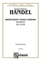 G.F. Handel et al.: Handel: 28 Italian Cantatas with Instruments, Nos. 24-28 (Volume IV)