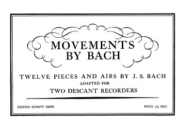 J.S. Bach: Twelve Pieces and Airs Adapted for Two Descant Re