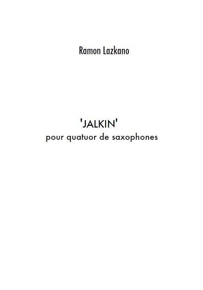 R. Lazkano: Jalkin, Sax