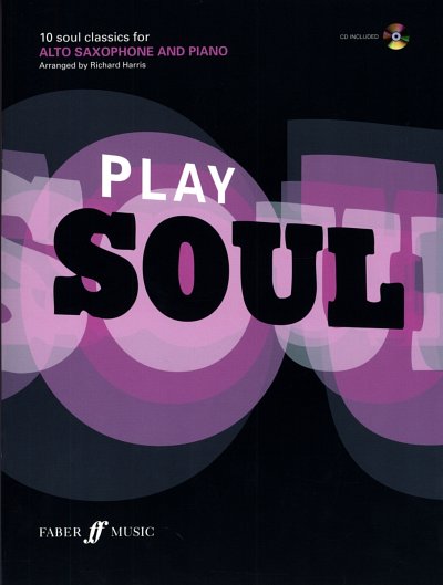 Play Soul 10 Soul Classics for Alto Saxophone and Piano / Pl