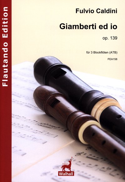 F. Caldini: Giamberti Ed Io Op 139