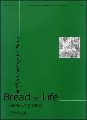 Bread of Life Hymn Settings for Piano, Klav