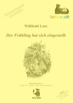 W. Lutz: Der Frühling hat sich eingestell, 3Sbfl/Tbfl (Sppa)