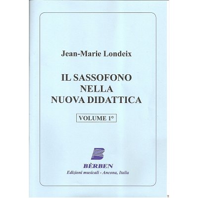 J.-M. Londeix: Il Sassofono nella nuova didat, Sax (+medonl)