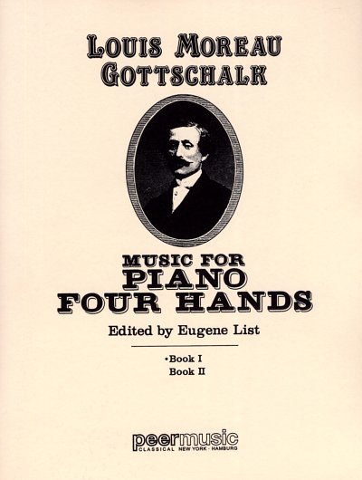 L.M. Gottschalk: Music for Piano Four Hands 1