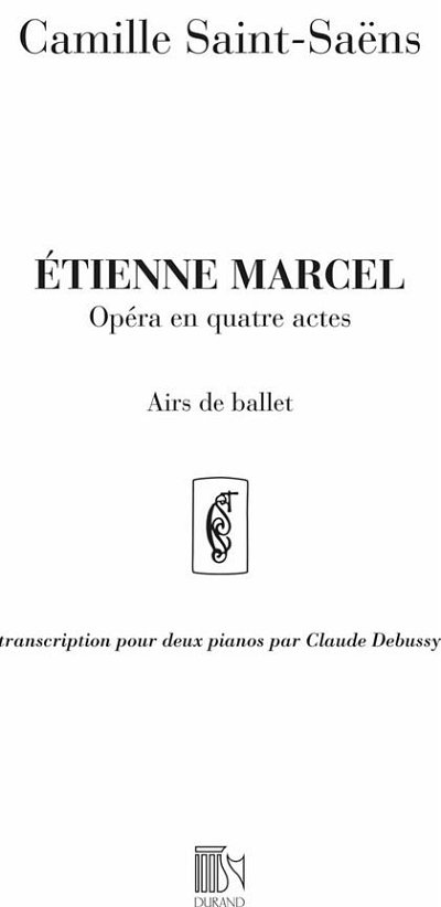C. Saint-Saëns: Etienne Marcel Air De Ballet, Klav4m (Part.)