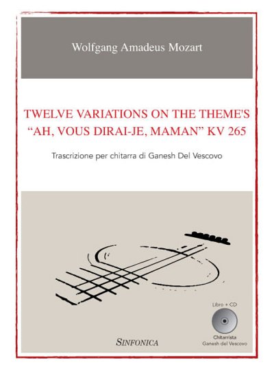 W.A. Mozart: 12 Variations On Theme Ah, Vous Dira, Git (+CD)