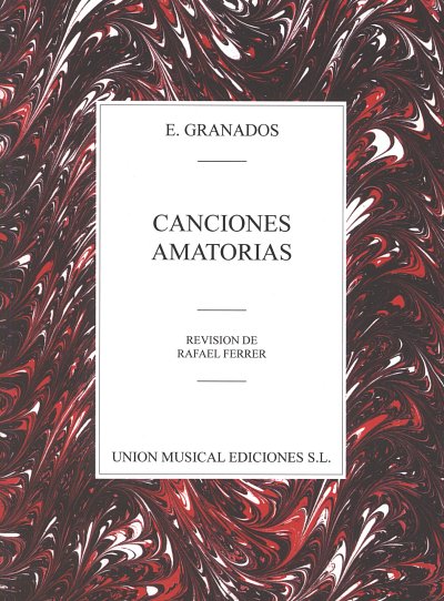 E. Granados: Canciones amatorias , GesKlav (LB)