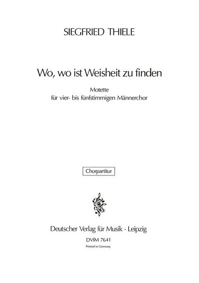 S. Thiele: Wo Die Weisheit Zu Finden (Hiob 28)